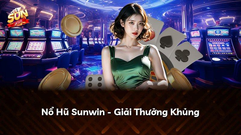 Nổ Hũ Sunwin - Giải Thưởng Khủng