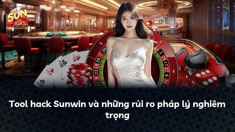 Tool hack Sunwin và những rủi ro pháp lý nghiêm trọng