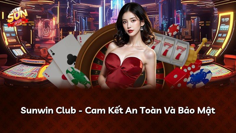 Sunwin Club - Cam Kết An Toàn Và Bảo Mật