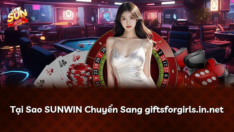 Tại Sao SUNWIN Chuyển Sang giftsforgirls.in.net